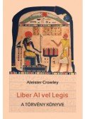 Aleister Crowley - Liber Al Vel Legis - A törvény könyve