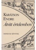 Karátson Endre - Átvitt értelemben