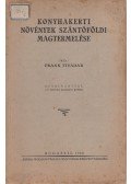 Frank Tivadar - Konyhakerti növények szántóföldi magtermelése (dedikált)