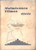 Zászkaliczky Pál - Malmivaara Vilmos élete (dedikált)