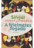 Isaac Bashevis Singer - A félelmetes fogadó