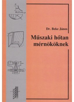Dr. Beke János - Műszaki hőtan mérnököknek, Budapest 2000 antikvár könyv