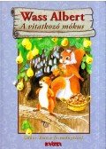 Wass Albert - A vitatkozó mókus