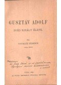 Gyurátz Ferencz - Gusztáv Adolf svéd király élete (dedikált)