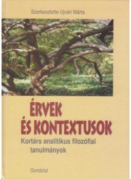 Ujvári Márta - Érvek és kontextusok - Kortárs analitikus filozófiai tanulmányok, null 2003 antikvár könyv