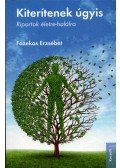 Fazekas Erzsébet - Kiterítenek úgyis