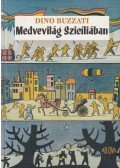 Dino Buzzati - Medvevilág Szicíliában