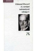 Husserl, Edmund - Az európai tudományok válsága I-II.