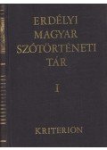 Szabó T. Attila - Erdélyi magyar szótörténeti tár I. A-C