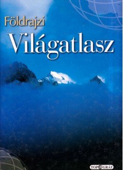 Sasi Attila (szerk.) - Földrajzi világatlasz országlexikonnal Sasi Attila (szerk.) - Földrajzi világatlasz országlexikonnal, Nyíregyháza 2004 antikvár könyv