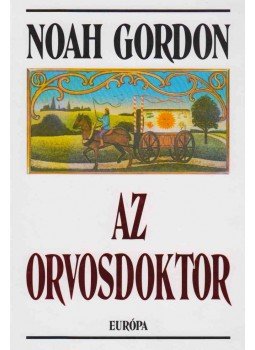 Noah Gordon - Az orvosdoktor Noah Gordon - Az orvosdoktor, Budapest 2008 antikvár könyv