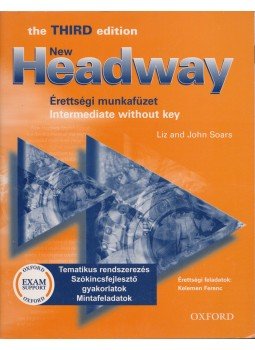 LIZ SOARS, John Soars, Kelemen Ferenc - New Headway - Érettségi munkafüzet LIZ SOARS, John Soars, Kelemen Ferenc - New Headway - Érettségi munkafüzet, 2011 antikvár könyv