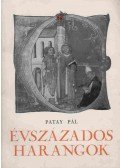 Patay Pál - Évszázados harangok