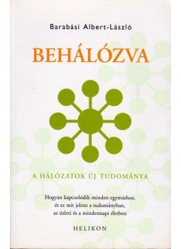 Barabási Albert László - Behálózva Barabási Albert László - Behálózva, Budapest 2008 antikvár könyv