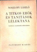 Noszlopi László - A titkos erők és tanitások lélektana (dedikált)