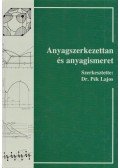 Dr. Pék Lajos - Anyagszerkezettan és anyagismeret