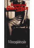 Raymond Chandler - Visszajátszás