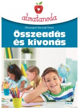 Diószeginé Nanszák Tímea - Összeadás és kivonás, null 2018 antikvár könyv