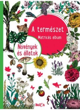  - A természet - Növények és állatok, null 2018 antikvár könyv