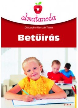 Diószeginé Nanszák Tímea - Betűírás Diószeginé Nanszák Tímea - Betűírás, null 2018 antikvár könyv