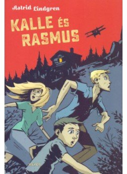 Astrid Lindgren - Kalle és Rasmus Astrid Lindgren - Kalle és Rasmus, null 2018 antikvár könyv