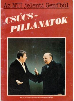  - Csúcspillanatok - Az MTI jelenti Genfből, Budapest 1985 antikvár könyv