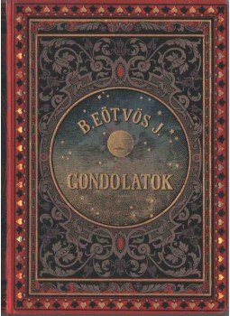 Báró Eötvös József - Gondolatok Báró Eötvös József - Gondolatok, Budapest 1894 antikvár könyv