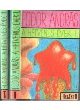 Fodor András - A hetvenes évek I-II (dedikált) Fodor András - A hetvenes évek I-II (dedikált), 1995 antikvár könyv