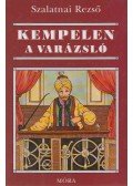 Szalantai Rezső - Kempelen, a varázsló