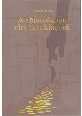 Simon Márta - A sötétségben elrejtett kincsek (dedikált)
