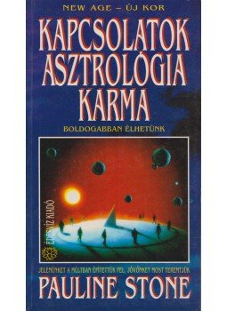 Stone, Pauline - Kapcsolatok, asztrológia, karma Stone, Pauline - Kapcsolatok, asztrológia, karma, Budapest 1992 antikvár könyv