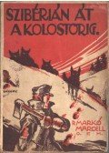 P. Markó Marcell - Szibérián át a kolostorig (dedikált)