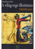 Meszlényi Attila - A világvége illemtana