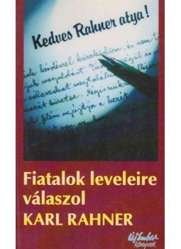 Karl Rahner - Kedves Rahner atya! Karl Rahner - Kedves Rahner atya!, Budapest 1996 antikvár könyv