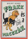 Bálint Ágnes - Frakk és a macskák