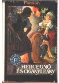 Ponson, Du Terrail - Hercegnő és cigányleány