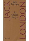 Jack London - Az éneklő kutya