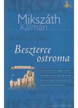 Mikszáth Kálmán - Beszterce ostroma Mikszáth Kálmán - Beszterce ostroma, Budapest 0 antikvár könyv