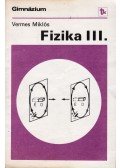Vermes Miklós - Fizika III.