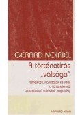 Gérard Noiriel - A történetírás "válsága"