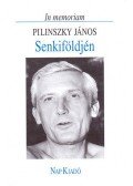 Hafner Zoltán - Senkiföldjén (In memoriam Pilinszky János)