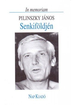 Hafner Zoltán - Senkiföldjén (In memoriam Pilinszky János) Hafner Zoltán - Senkiföldjén (In memoriam Pilinszky János), null 2002 antikvár könyv