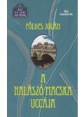 Földes Jolán - A halászó macska uccája