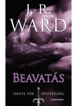 J. R. Ward - Beavatás J. R. Ward - Beavatás, 2018 antikvár könyv