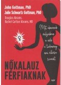 John Gottman,Julie Schwartz Gottman - Nőkalauz férfiaknak
