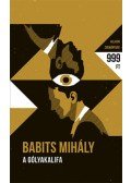 Babits Mihály - A gólyakalifa