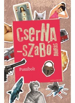 Cserna-Szabó András - Puszibolt Cserna-Szabó András - Puszibolt, null 2018 antikvár könyv