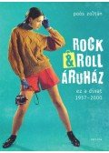 Poós Zoltán - Rock&Roll Áruház - ez a divat 1957-2000