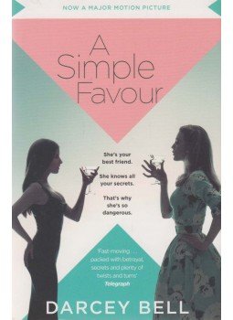 Darcey Bell - A Simple Favour Darcey Bell - A Simple Favour, London 2018 antikvár könyv