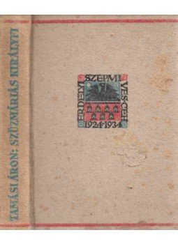 Tamási Áron - Szűzmáriás királyfi Tamási Áron - Szűzmáriás királyfi, Kolozsvár 1936 antikvár könyv